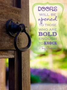 Connie Hanks Photography // ClickyChickCreates.com // door opening onto garden with textures and quote "Doors will be opened to those who are bold enough to knock" Tony Gaskins