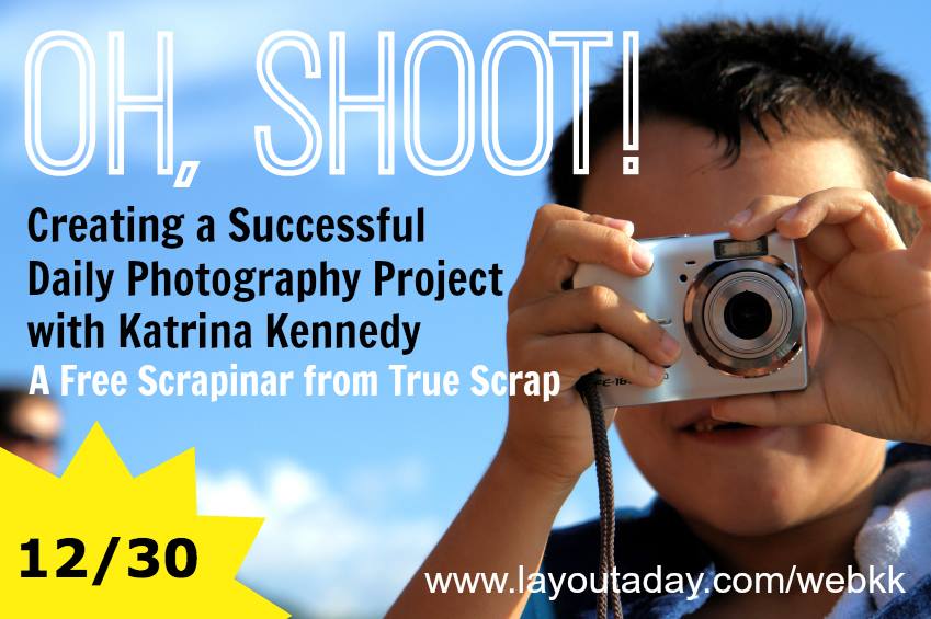 Oh, Shoot! Creating a Successful Daily Photography Project with Katrina Kennedy