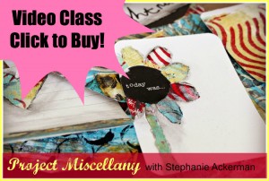 Stephanie Ackerman's True Scrap 5 "Project Miscellany" class - one word: Awesome!!!!