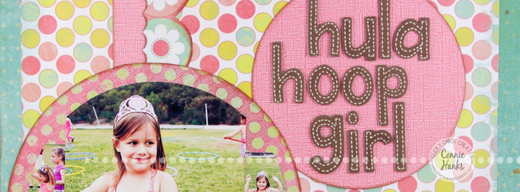 Connie Hanks Photography // ClickyChickCreates.com // Hula Hoop Girl scrapbook layout